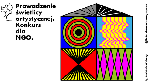 Grafika informująca o konkursie dla organizacji pozarządowych. Na białym tle wielokolorowa grafika, składając asię z czterech kwadratów i trójkąta. Razem tworzą uproszczny dom. Logo Łódź Kreuje i napis: Prowadzenie świetlicy artystycnzej. Konkurs dla NGO.