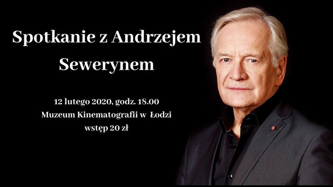 Grafika promująca wydarzenie: Spotkanie z Andrzejem Sewerynem w Kinie Kinematograf w Muzeum Kinematografii - fot. fot. Krzysztof Bieliński / mat. Muzeum Kinematografii