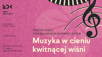  - Muzyka w cieniu kwitnącej wiśni w Łódzkim Domu Kultury
