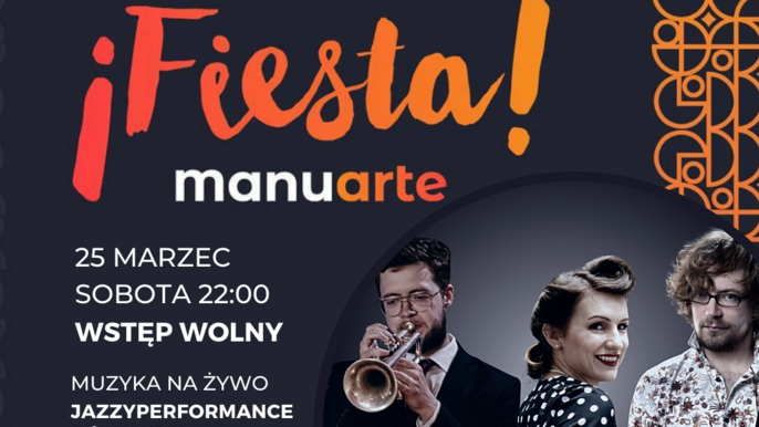 Sobotnia Fiesta w Manuarte! Muzyka na żywo JAZZYPERFORMANCE 