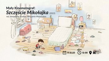 Mały Kinematograf: „Szczęście Mikołajka” (2022)  