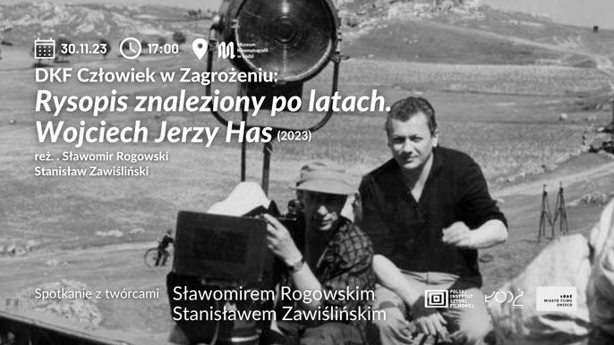 DKF Człowiek w Zagrożeniu: „Rysopis znaleziony po latach. Wojciech Jerzy Has” (2023) w Kinie Kinematograf 