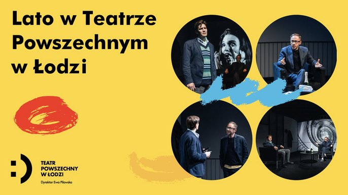  - "Replay" - Lato w Teatrze Powszechnym