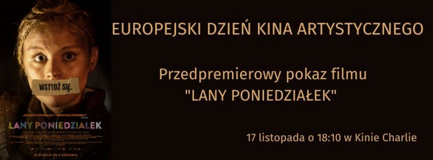 Europejski Dzień Kina Artystycznego | Przedpremiera "Lany poniedziałek" w Kinie Charlie