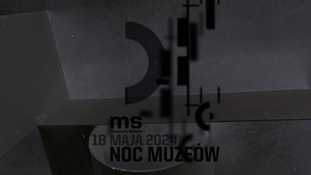  -  Noc Muzeów w ms2