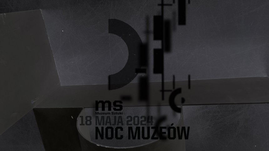 Noc Muzeów w ms2