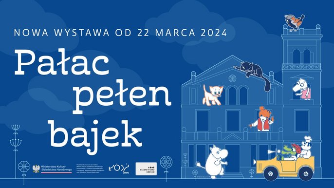  - Weekend otwarcia wystawy "Pałac pełen bajek" w Muzeum Kinematografii