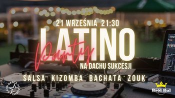  -  Latino Party na Dachu Sukcesji z Latin Dance Academy!