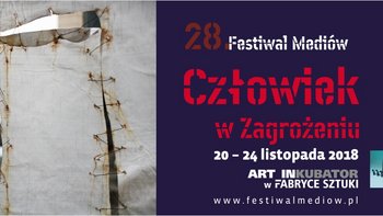 Grafika promująca wydarzenie: 28. Festiwal Mediów Człowiek w Zagrożeniu w Fabryce Sztuki [Art Inkubator] w Łodzi -  fot. mat. FNCwZ