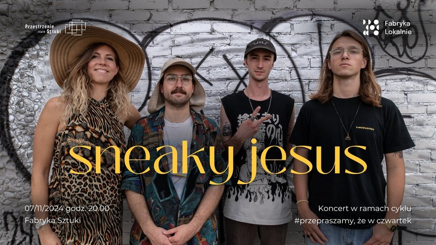 sneaky jesus | koncert w Fabryce Sztuki