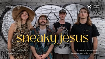  -  sneaky jesus | koncert w Fabryce Sztuki