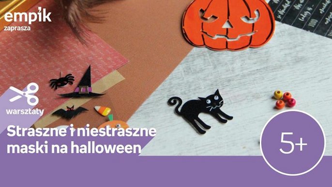 Grafika promująca wydarzenie: Straszne i niestraszne maski na Halloween - warsztaty dla dzieci w Empiku w Manufakturze - mat. pras. Salon Empik Łódź Manufaktura