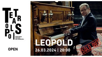  -  TEATROPOLIS 2024 - Spektakl: „Leopold” Kategoria Open