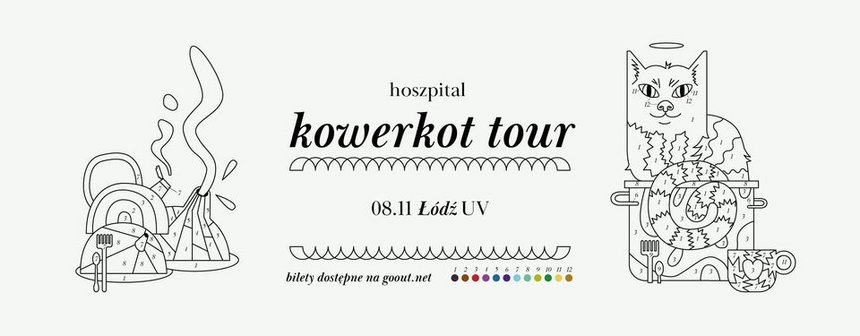 Hoszpital + Liedtke. - Kowerkot Tour w UV KLUB na Piotrkowskiej 217