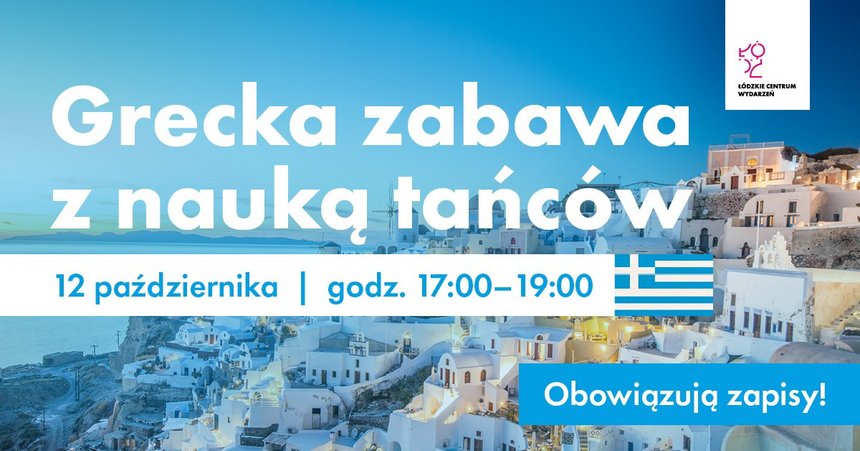 Grecka zabawa z nauką tańców, 12 października, godz. 17:00-19:00, obowiązują zapisy