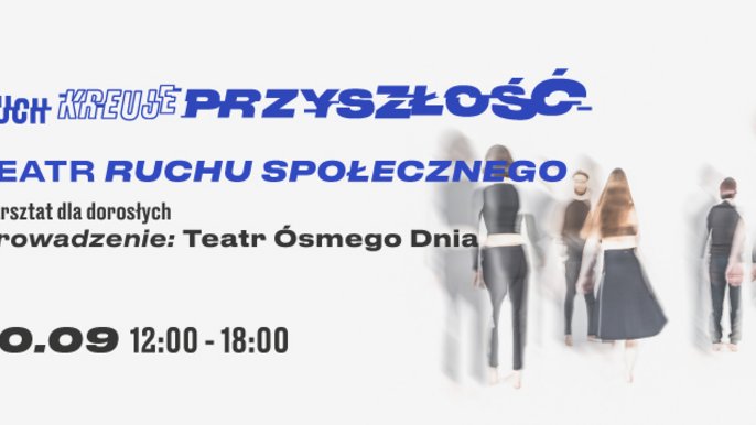 WARSZTATY DLA DOROSŁYCH Z TEATREM ÓSMEGO DNIA 