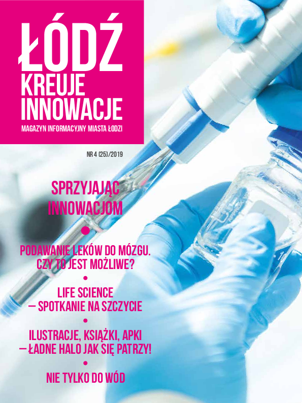 Łódź Kreuje Innowacje nr 4 (25) 2019 