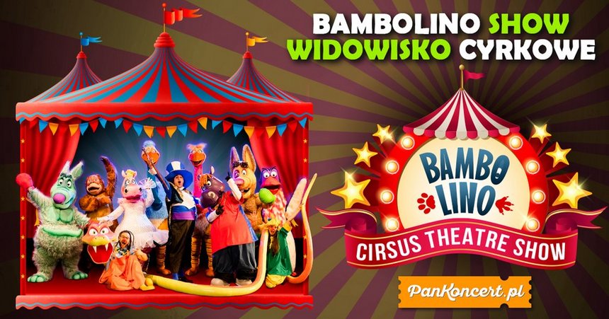 Bambolino, czyli teatralne widowisko cyrkowe