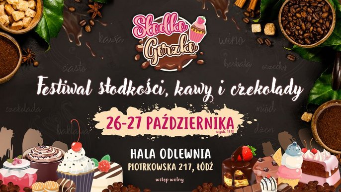  - Słodko Gorzko - festiwal słodkości, kawy i czekolady na Piotrkowskiej 217