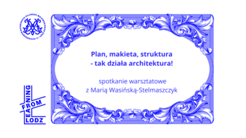  - Plan, makieta, struktura - tak działa architektura!