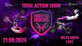  - FREESTYLE HEROES TOTAL ACTION SHOW w Atlas Arenie