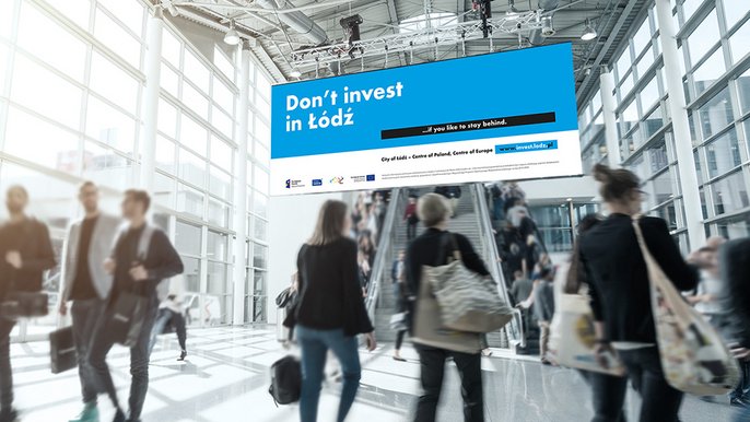 Don’t invest in Łódź! This slogan has already been seen by passengers of foreign airports, readers of websites such as The Wall Street Journal, Bloomberg or LinkedIn - fot. z arch. UMŁ