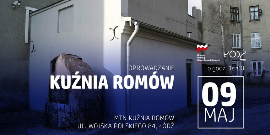 Kuźnia Romów - oprowadzanie z Muzeum Tradycji Niepodległościowych