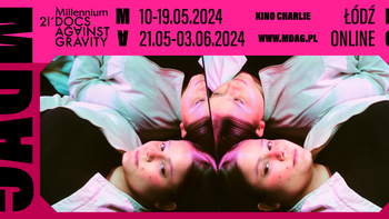  -  21. Millennium Docs Against Gravity w Kinie Charlie