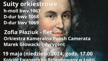  - IX festiwal "Polish Camerata Swojemu Miastu - J.S. Bach u źródeł absolutu"