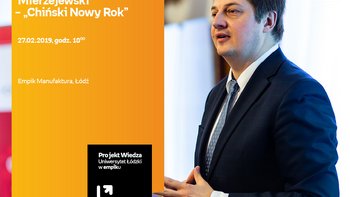 Grafika promująca wydarzenie: Prof. Dominik Mierzejewski – „Chiński Nowy Rok” - wykład w Empiku w Manufakturze -  fot. mat. Salon Empik Łódź Manufaktura