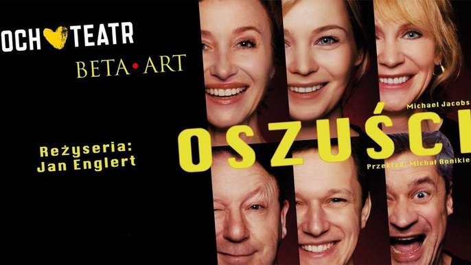  - Spektakl gościnny: „Oszuści” - spektakl komediowy Och-Teatru w Teatrze Muzycznym