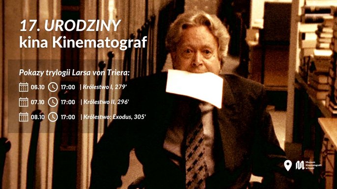 17. urodziny kina Kinematograf - „Królestwo” Larsa Von Triera na dużym ekranie 