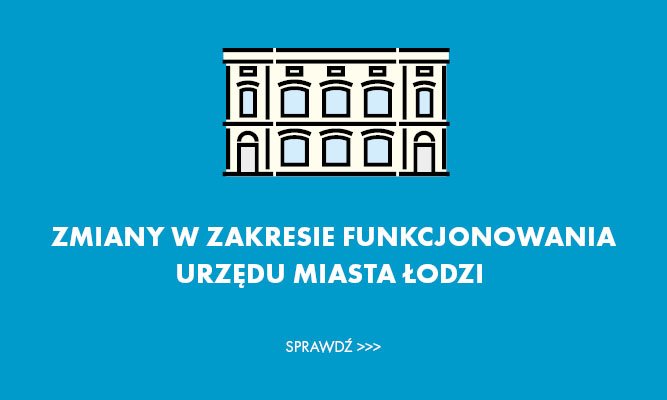 Zmiany w funkcjonowaniu Urzędu Miasta Łodzi 