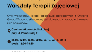 Warsztaty Terapii Zajęciowej dla osób z chorobą Alzheimera połączone z Otwartą Grupą Wsparcia dla ich opiekunów  