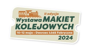  - Wystawa Makiet Kolejowych na Dworcu Fabrycznym
