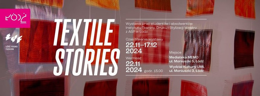 Łódź Young Fashion: TEXTILE STORIES | wernisaż w Mediatece Memo