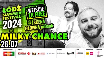  -  Summer Festival 2024: Milky Chance - Scena Główna mBank