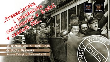 Grafika promująca wydarzenie: Dawnych pojazdów czar, o komunikacji miejskiej w Łodzi z czasów PRL-u w Muzeum Fabryki -  mat. pras, Manufaktura