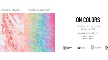 Grafika promująca wydarzenie: On Colors – wystawa w Galerii OFF - na OFF Piotrkowska -  fot. mat. OFF Piotrkowska