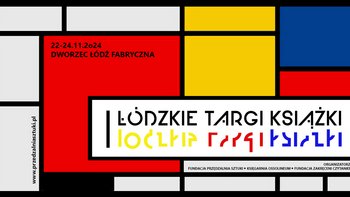  -  Łódzkie Targi Książki na Dworcu Łódź Fabryczna