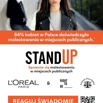 Plakat reklamujący akcję Stand Up sprzeciw się molestowaniu w miejscach publicznych. 84% kobiet w Polsce tego doświadczyło