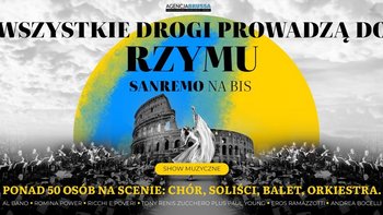  -  Wszystkie Drogi Prowadzą do Rzymu - Sanremo na Bis w Filharmonii Łódzkiej