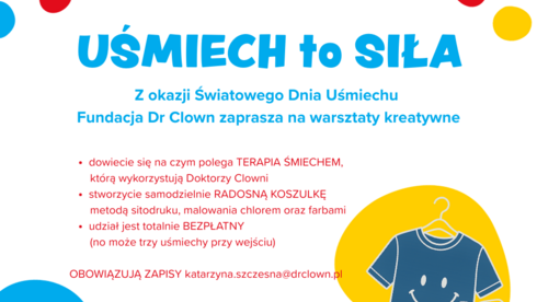 Zdjęcie jest zaproszeniem na warsztaty Uśmiech to Siła organizowane przez Fundację DR Clown. Zdjęcie w kolorach bieli i niebieskiego z żółtymi, niebieskimi i różowymi kulkami.