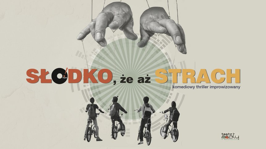 O! impro „Słodko, że aż strach” - komedia improwizowana (format No Exit) w Teatrze Małym