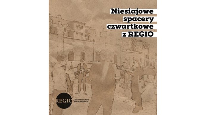  - Niesiajowe spacery czwartkowe z REGIO