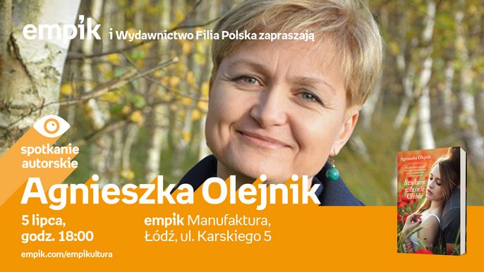 Grafika promująca wydarzenie: "Agnieszka Olejnik - spotkanie autorskie w Empiku w Manufakturze" 