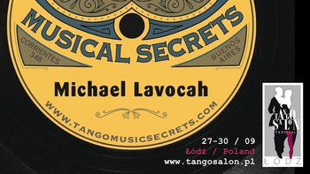 Grafika promująca wydarzenie: Michael Lavocah in Łódź w ramach VIII Międzynarodowego Łódź Tango Salon Festival 2018 w Grand Hotelu w Łodzi -  mat. pras. Łódź Tango Salon Festival