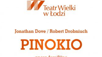  -  Premiera spektaklu "PINOKIO" w Teatrze Wielkim