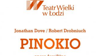  -  "PINOKIO" w Teatrze Wielkim