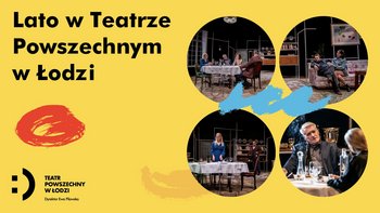  -  "Kto chce być Żydem" - Lato w Teatrze Powszechnym